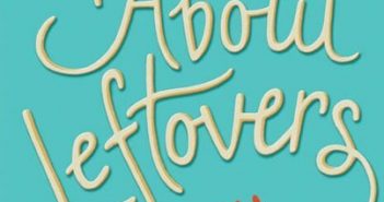 Persistent voice becomes protagonist in C.C. Payne’s ‘Thing About Leftovers’