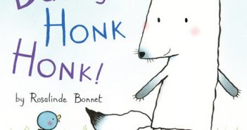 Review & Giveaway: Rosalinde Bonnet’s Daddy Honk Honk! Daddy Honk Honk