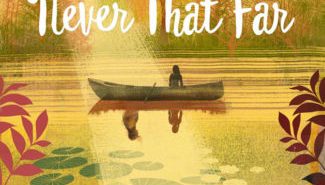 Carol Lynch Williams’ Never That Far is profoundly moving Never That Far Carol Lynch Williams