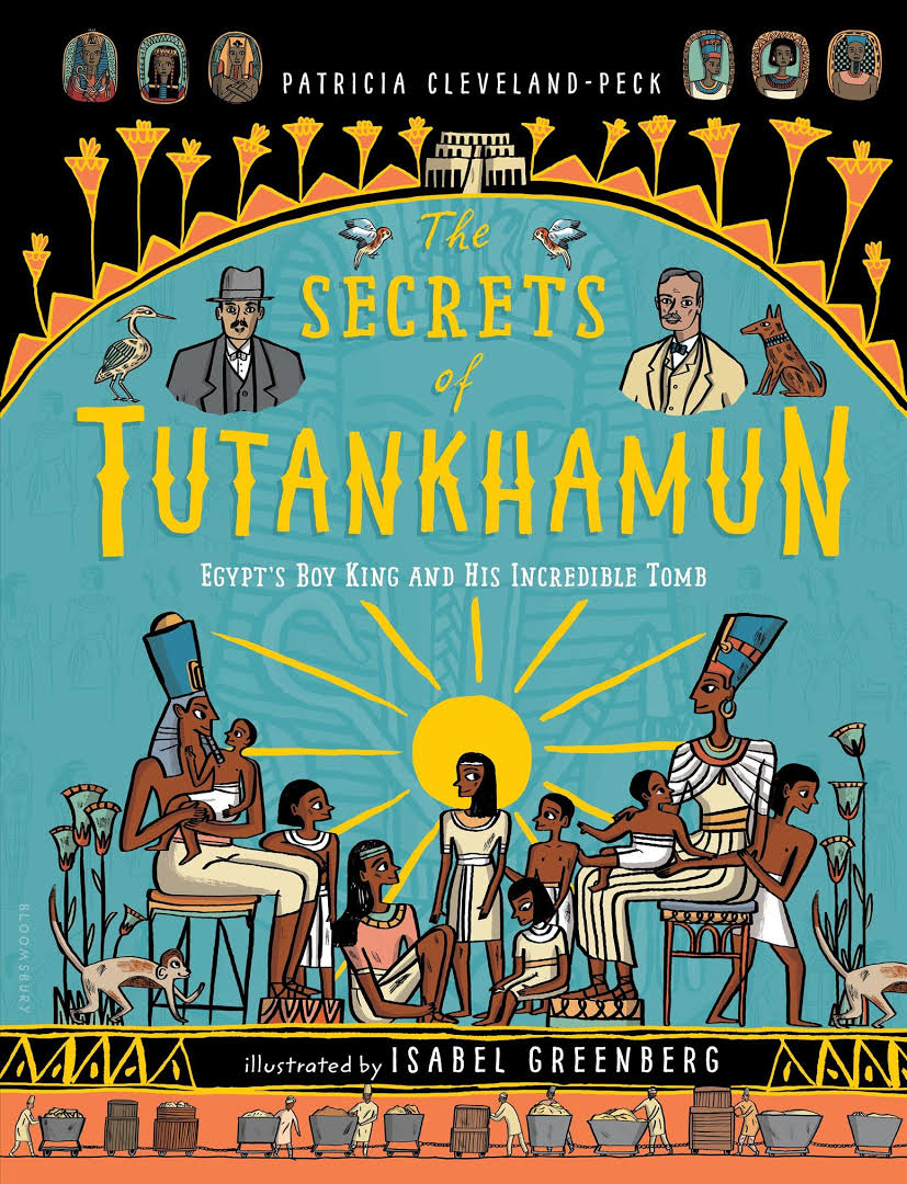 Secrets of Tutankhamun: Egypt’s Boy King and His Incredible Tomb