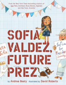 Sofia Valdez, Future Prez is great addition to Questioneers series Sofia Valdez