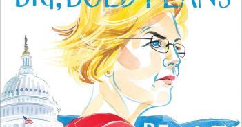 Elizabeth Warren’s Big, Bold Plans is inspiring biography Elizabeth Warren’s Big, Bold Plans