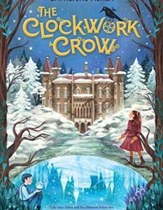 Catherine Fisher’s Clockwork Crow is magical MG Clockwork Crow