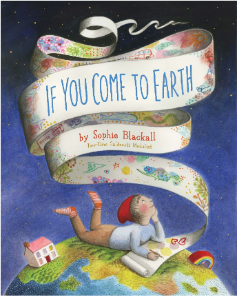 If You Come to Earth Sophie Blackall